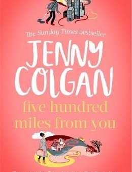 Jenny Colgan: FIVE HUNDRED MILES FROM YOU W2 [2020] paperback Supply