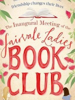 Sophie Green: The Inaugural Meeting of the Fairvale Ladies Book Club [2019] paperback Sale